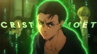 Eren Yeager - Cristal & МОЁТ [Edit/AMV] | Quick! (Xenoz inspired)