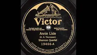 Annie Lisle ~ Shannon Quartet with Orchestra (1924)