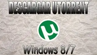 Como descargar Utorrent para Windows 8/7