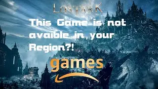 Lost Ark western release - This Product is not available in your region?! What to do?