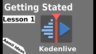 Kdenlive Lesson 1 - The Interface of this Free Video Editor|Aamil Ideas