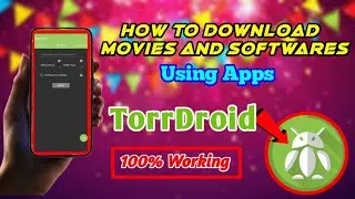 How to Download Movies🎬 And Software📲...?? | Using Apps | TorrDroid | 100% Working👍| Playstore