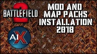 Battlefield 2: AIX 2.0 - Mod and Maps Installation 2018
