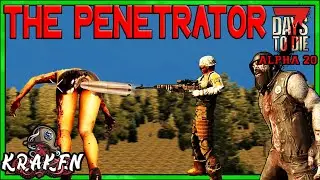 BEST PERKS THE PENETRATOR 7 Days To Die Alpha 20