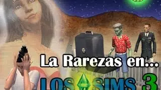 Descargar mundo 'LAS RAREZAS' para Los Sims 3