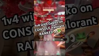1v4 with GEKKO on CONSOLE Valorant RANKED 👀🐸