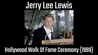 Jerry Lee Lewis - Hollywood Walk of Fame Ceremony (1989)