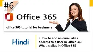 6. How to add email alias address | office 365 Tutorials | What is alias in office 365| Hindi