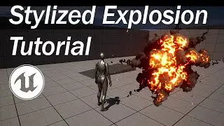 Embergen To Unreal Stylized Explosion Tutorial