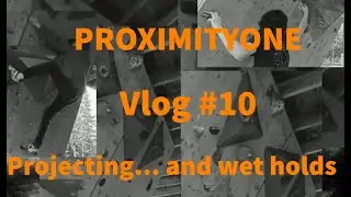 Vlog #10 - Projecting, And Dealing With Wet Holds