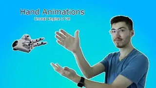 Unreal Engine Hand Animations - Unreal Engine 5 VR Tutorial