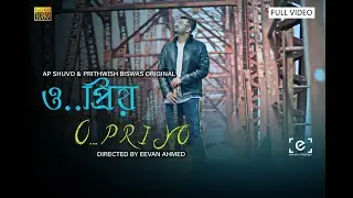 O Priyo II ও প্রিয়   II AP Shuvo  II Prithwish II Official Music Video 2020 II