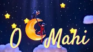 O Maahi : Hindi song: Miraculous Ladybug 🐞
