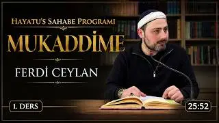MUKADDİME | HAYATU'S SAHABE PROGRAMI | 1. DERS | Ferdi CEYLAN