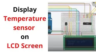 How to display Temperature sensor values on LCD screen | Arduino Tinkercad