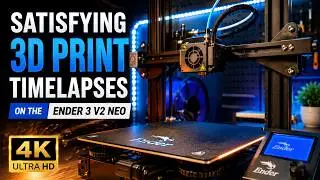 5 Satisfying 3D Print Timelapses on the Ender 3 V2 Neo - 4K ULTRA HD