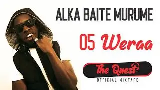 Weraa - Alka Baite Murume, The Quest [Official Audio]