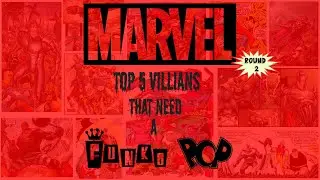 TOP 5 MARVEL VILLAINS THAT NEED A FUNKO POP RD2