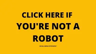 CLICK HERE IF YOU'RE NOT A ROBOT | SOCIAL EXPERIMENT