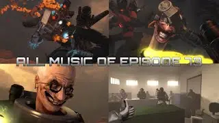 All Music of Skibidi Toilet Episode 73