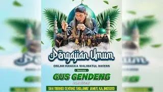 LIVE STREAMING PENGAJIAN UMUM BERSAMA GUS GENDENG DARI KEDIRI