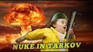 Nuke in Tarkov - Definition of Got Tarkov'd