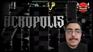 [NEW HARDEST] ACROPOLIS 100% - (Insane Demon) by Zobros
