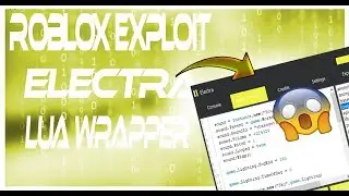 NEW ROBLOX EXPLOIT - ELECTRA (TRIAL!) LUA WRAPPER EXECUTION w/ CUSTOM UI, PE.TEXT, SCRIPTS, & MORE!