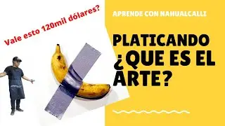 Platicando en el taller ¿Que es el arte?