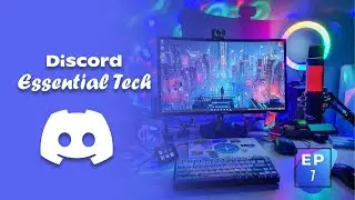 Discord Tech Essentials - Ep 1: Gadgets & Software