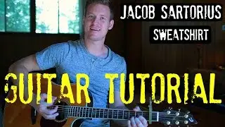 Jacob Sartorius - 'Sweatshirt' - Guitar Tutorial!