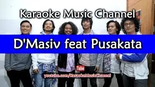 D'Masiv feat Pusakata Ingin Lekas Memelukmu Lagi (karaoke version)