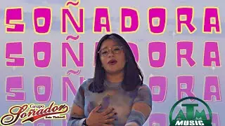 Soñadora -  estreno grupo soñador