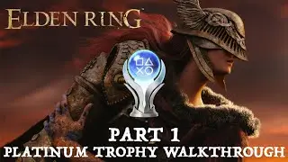 ELDEN RING - PLATINUM WALKTHROUGH PART 1