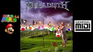 Megadeth - Train of Consequences w/ Super Mario 64 Soundfont ♫