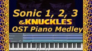 Sonic 1, 2, 3 & Knuckles Non-Stop Full OST Piano Medley