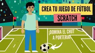 Tutorial Scratch: Cómo Hacer que tu Personaje Chute una Pelota Fácilmente