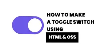 How to make Custom Toggle Switch with HTML & CSS (FREE Code)