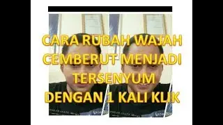 CARA RUBAH WAJAH CEMBERUT MENJADI TERSENYUM
