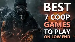 BEST 7 COOP GAMES TO PLAY ON LOW END