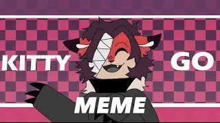 Go Kitty Go ANIMATION MEME -