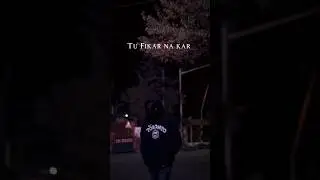 Tu Fikar Na Kar 💝🥺 | Sad Shayari Video #youtubeshorts #shayari