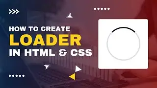 How to create loader in HTML and CSS | Website Components