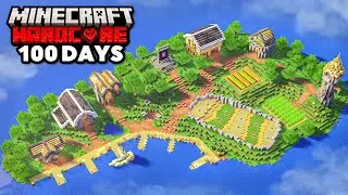 I Survived 100 Days on an Island in Hardcore Minecraft!
