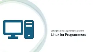 Setting Up a Development Environment on Linux