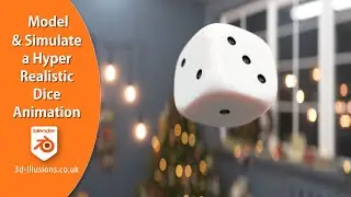 Model, Simulate, and Render a Hyper Realistic Dice Animation!