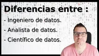 Diferencias entre el Ingeniero de datos, el Analista de datos y el científico de datos