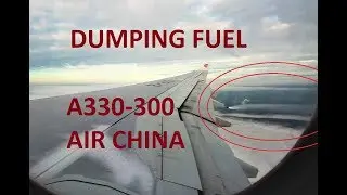 FOGGY LANDING | AIR CHINA A330-300 | Beijing-Zurich | DUMPING FUEL