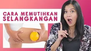 Ternyata Begini Cara Memutihkan Selangkangan !