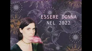 Essere donna nel 2022